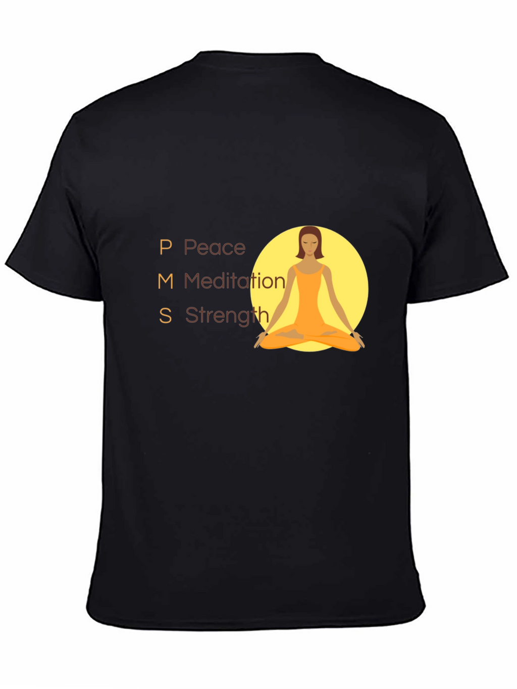 PMS Peace Meditation Strength T-Shirt