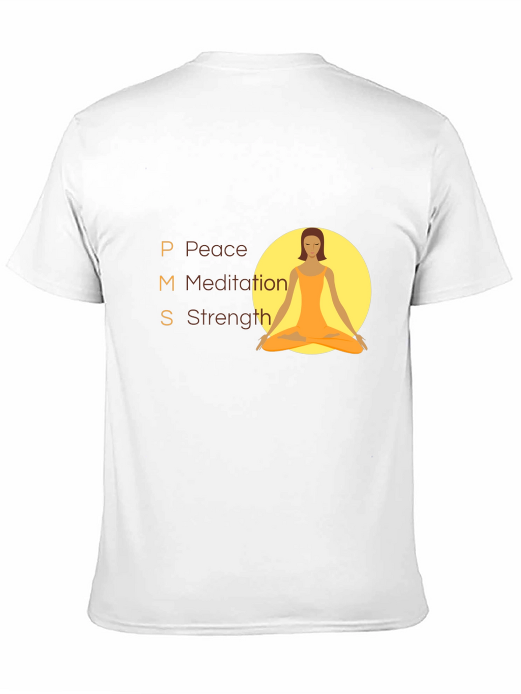 PMS Peace Meditation Strength T-Shirt