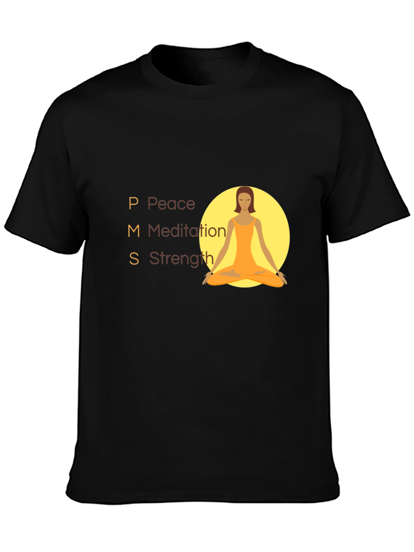 PMS Peace Meditation Strength T-Shirt