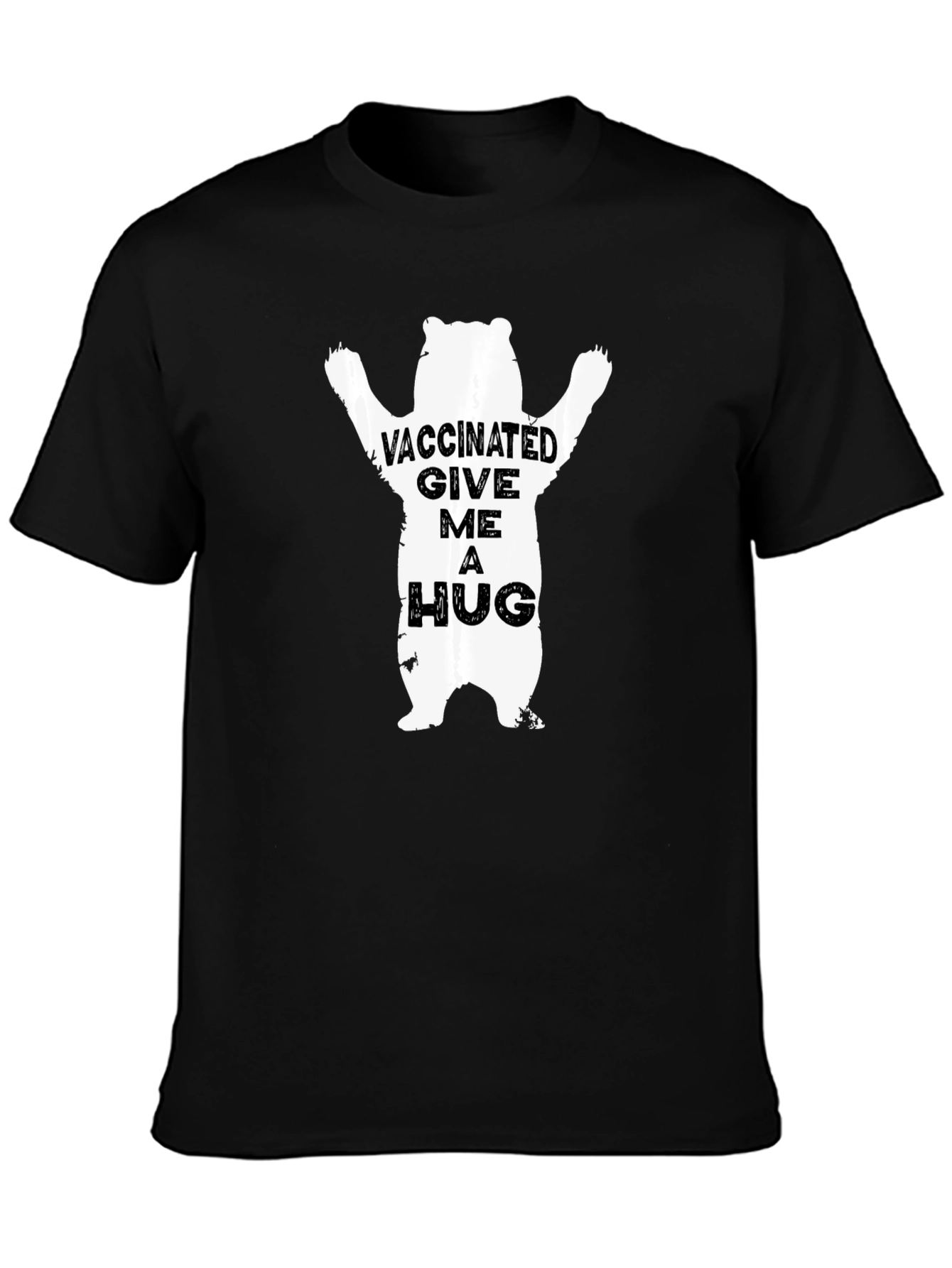 Vaccinated Give Me A Hug Bear Graphic Tee