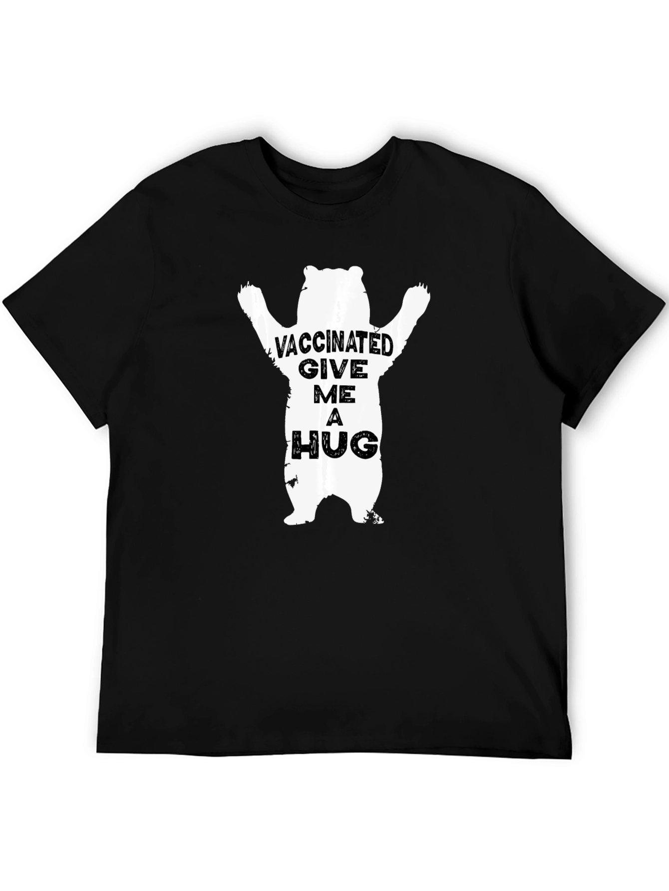 Vaccinated Give Me A Hug Bear Graphic Tee