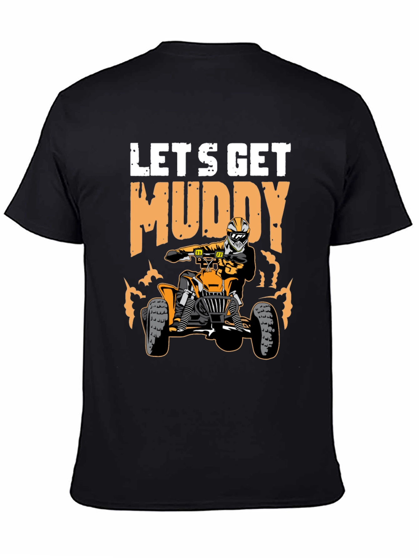 Lets Get Muddy ATV T-Shirt