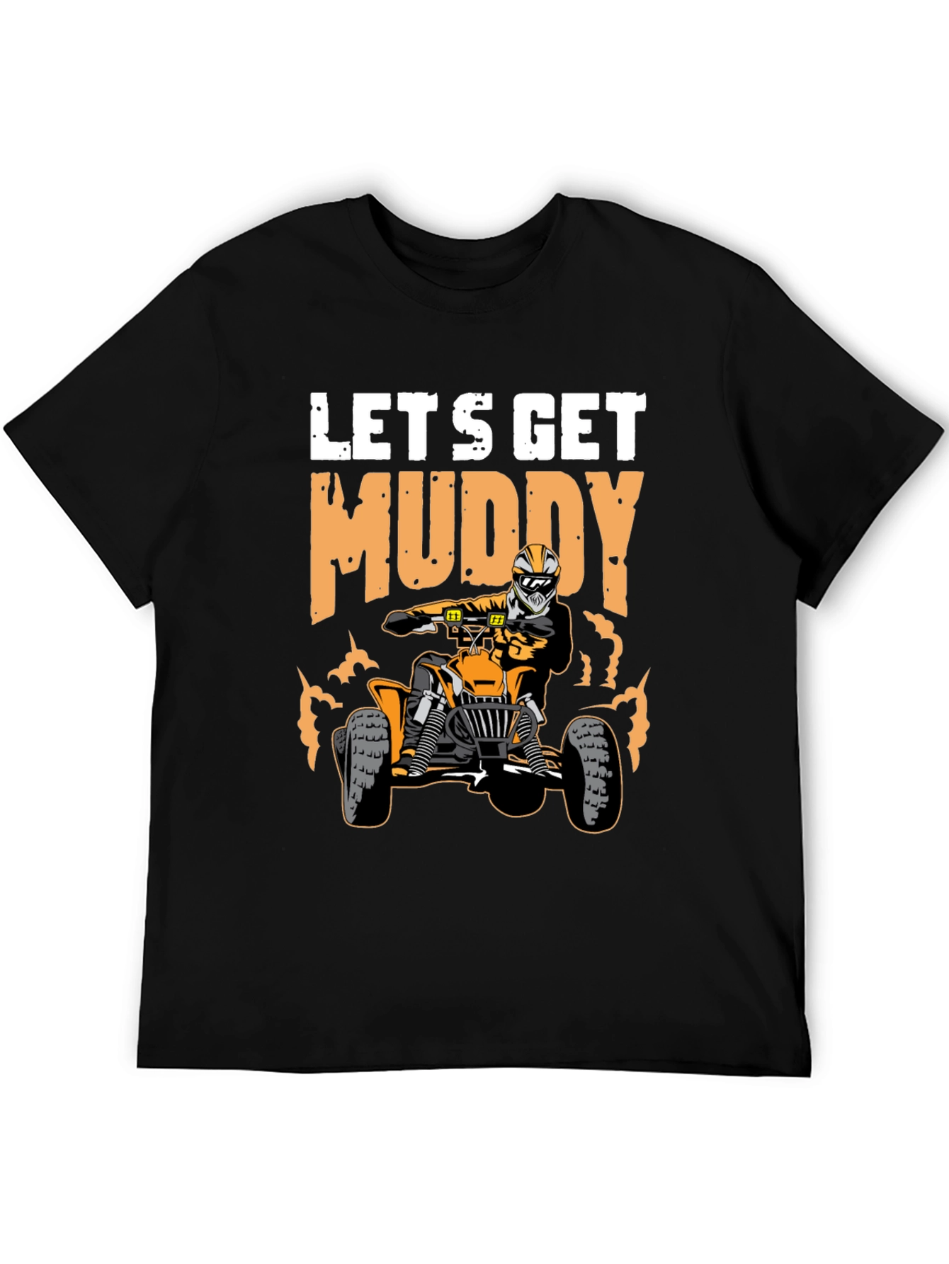 Lets Get Muddy ATV T-Shirt