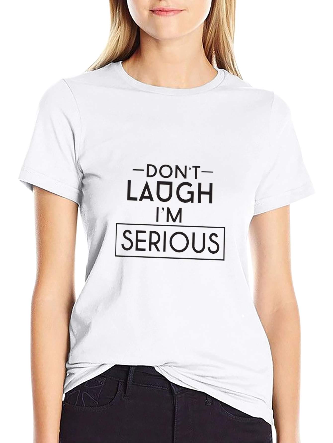 Dont Laugh Im Serious Black Graphic Tee