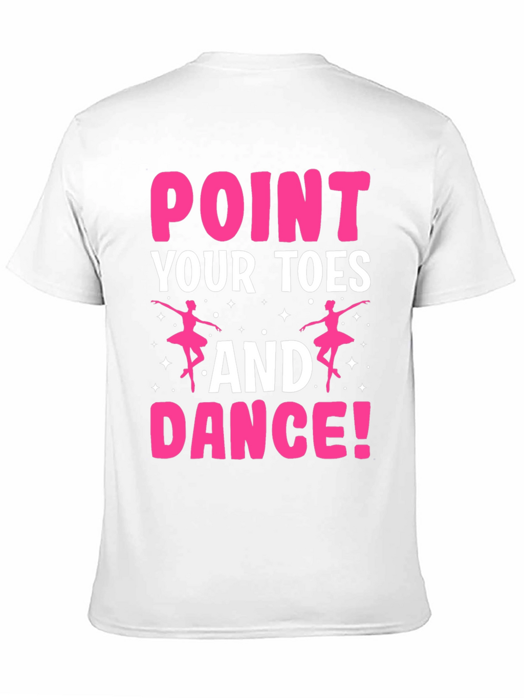 Point Your Toes & Dance T-Shirt