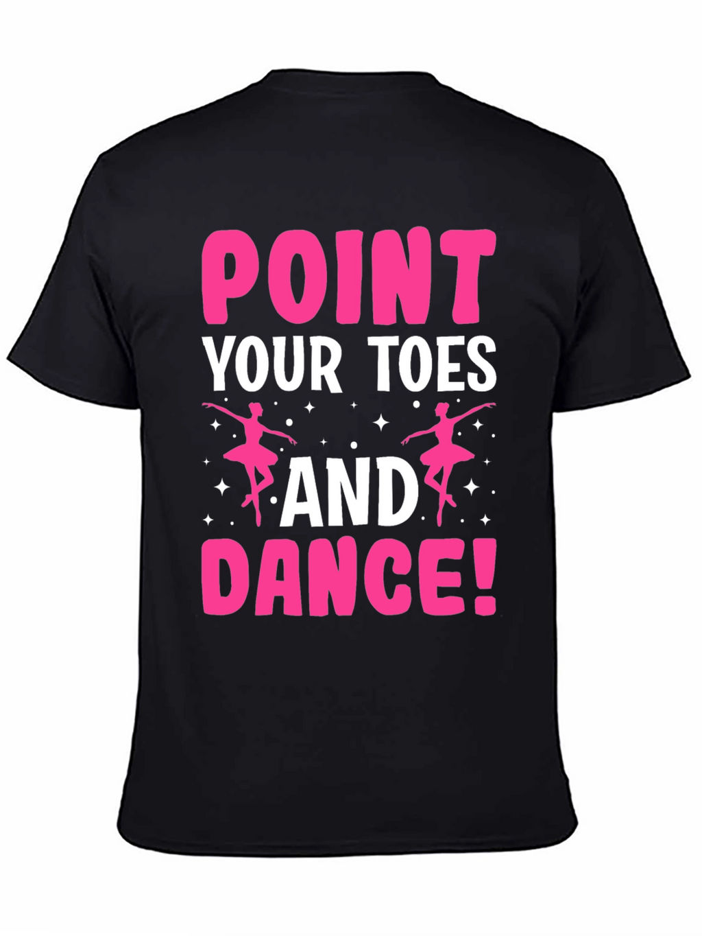 Point Your Toes & Dance T-Shirt