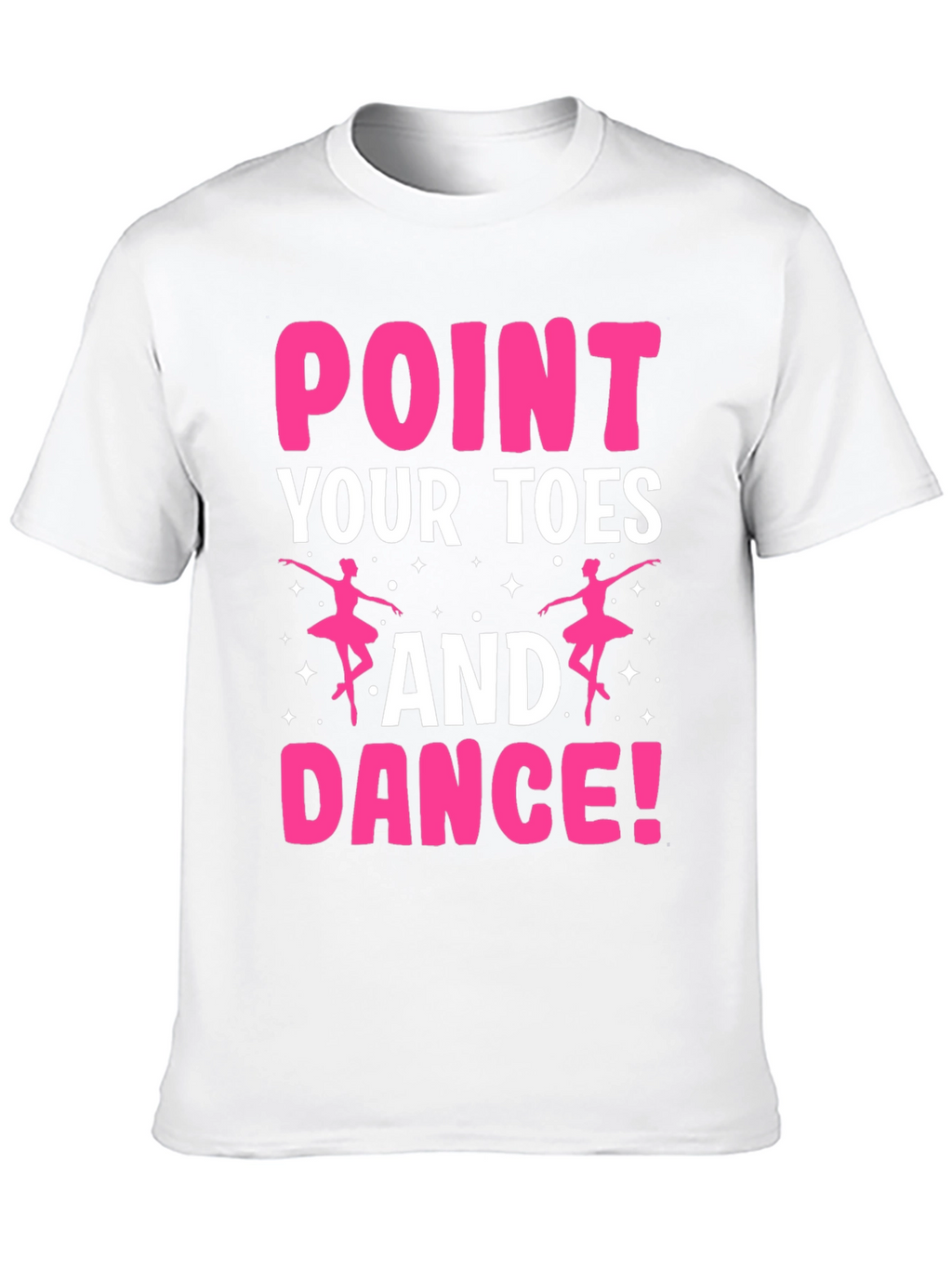 Point Your Toes & Dance T-Shirt