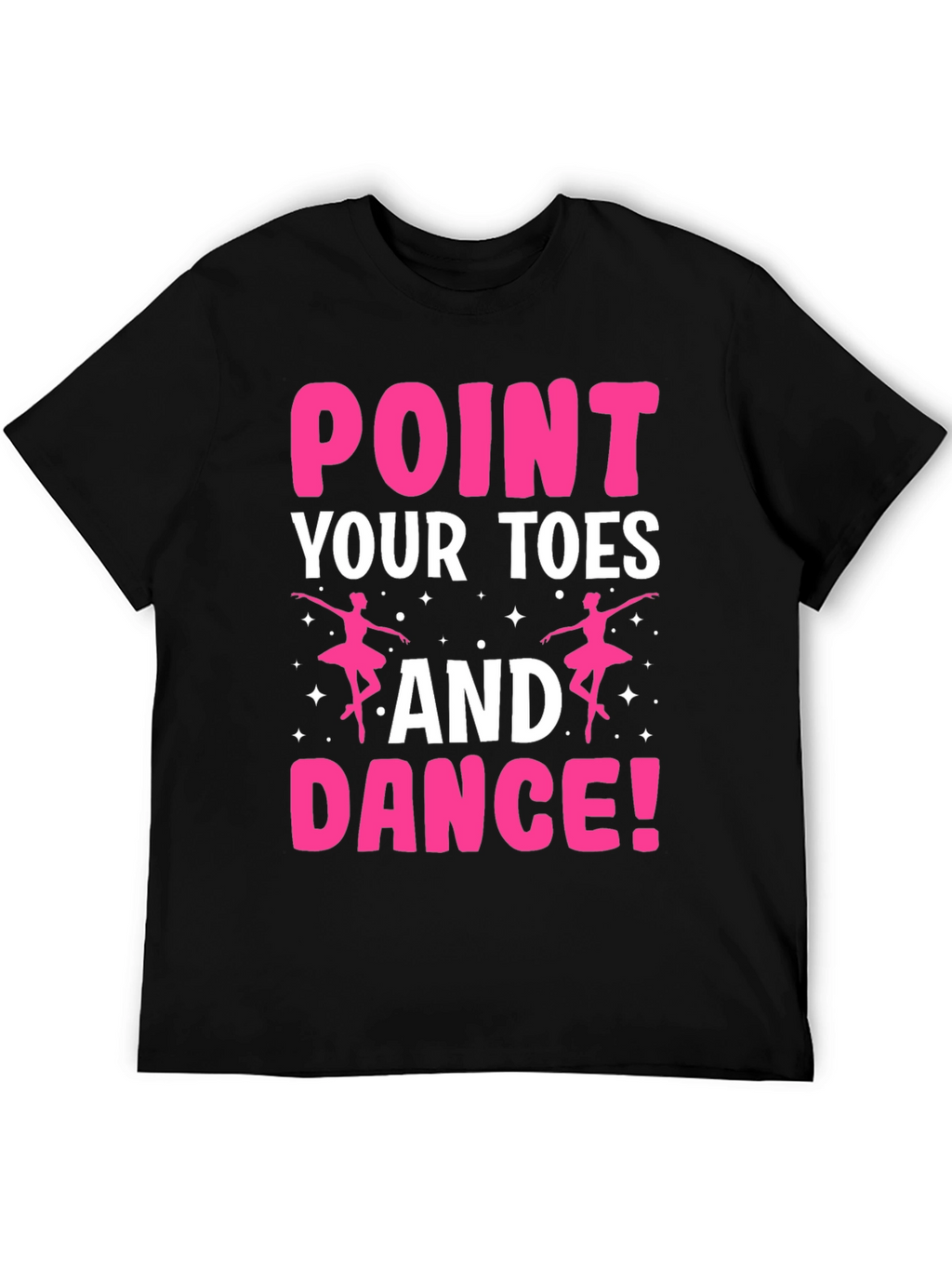 Point Your Toes & Dance T-Shirt