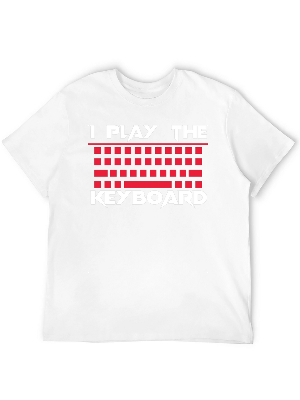 I Play the Keyboard T-Shirt Musician Gamer Graphic Tee