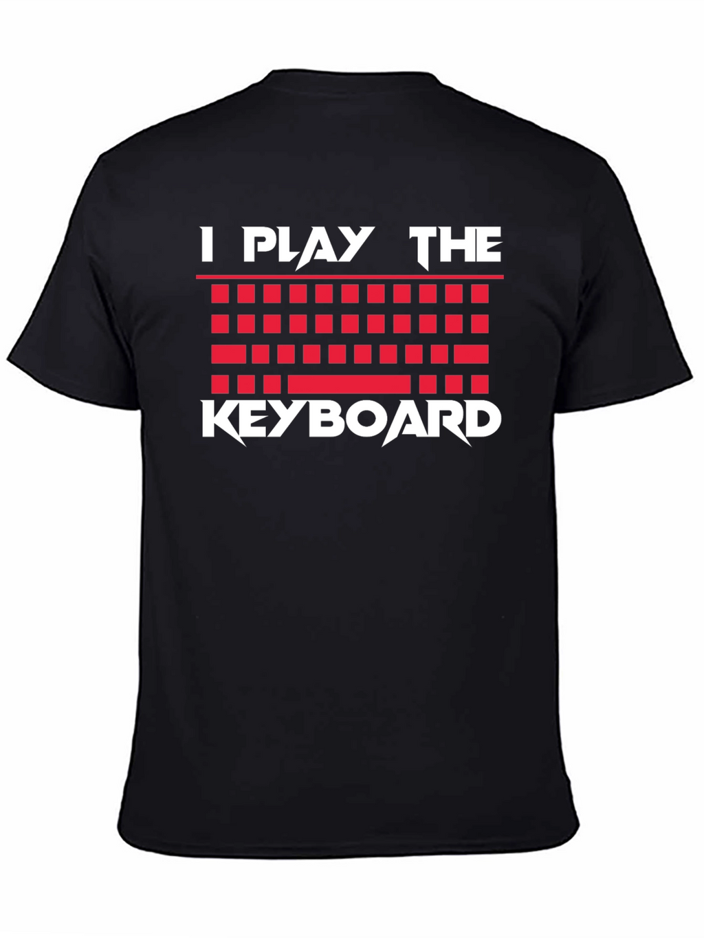 I Play the Keyboard T-Shirt Musician Gamer Graphic Tee