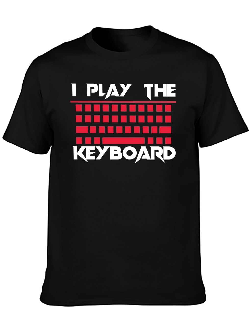 I Play the Keyboard T-Shirt Musician Gamer Graphic Tee