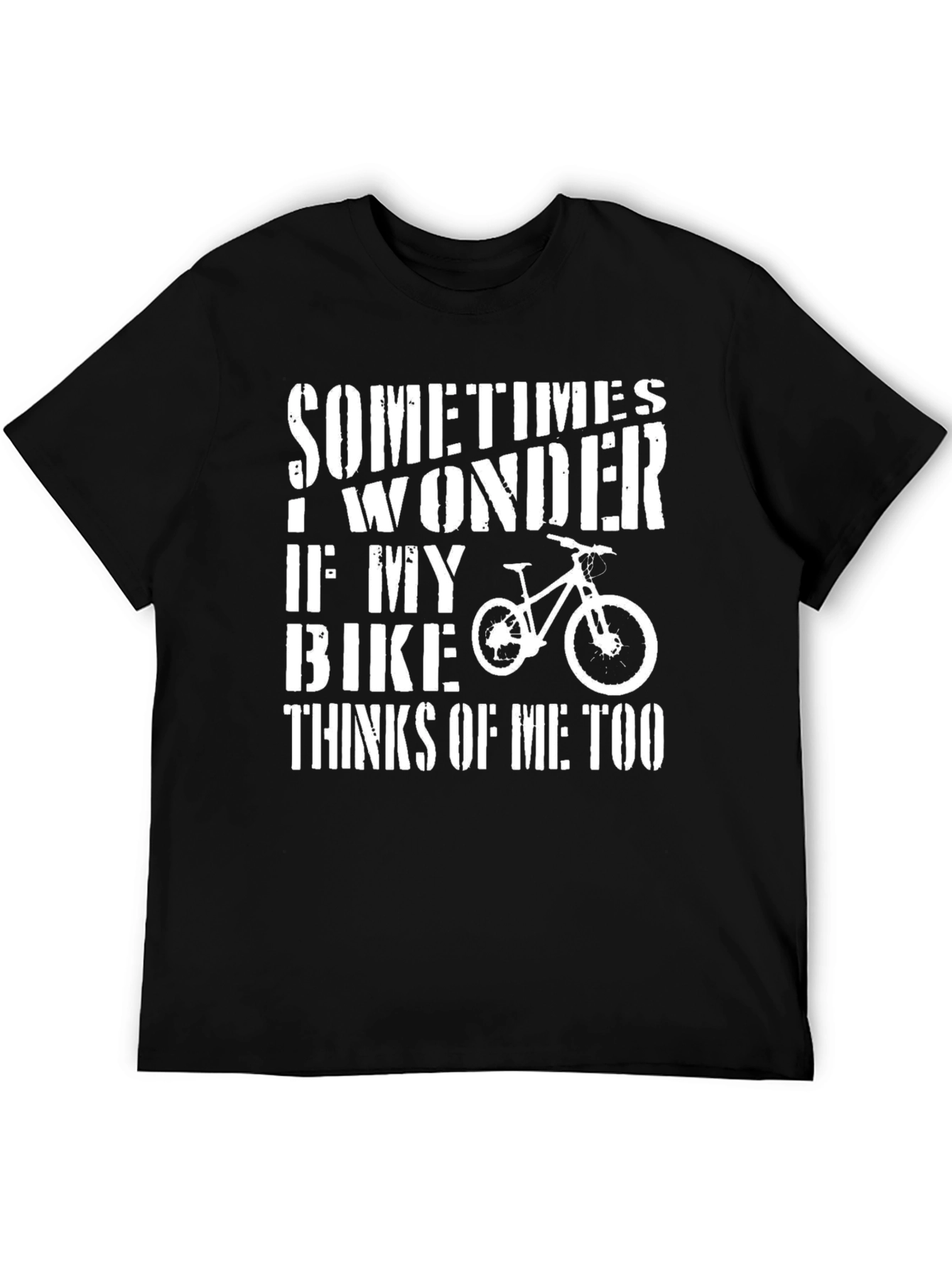 Funny Bike Lover T-Shirt - Do Bikes Think of Me?