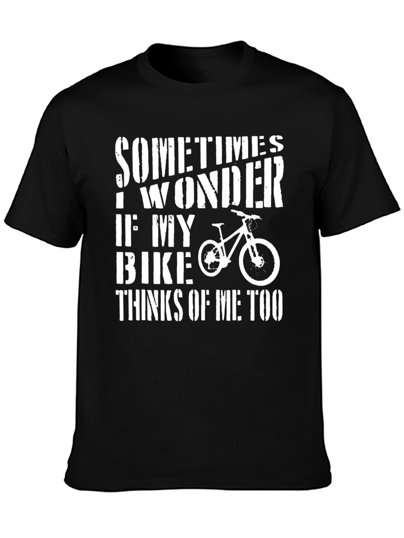 Funny Bike Lover T-Shirt - Do Bikes Think of Me?