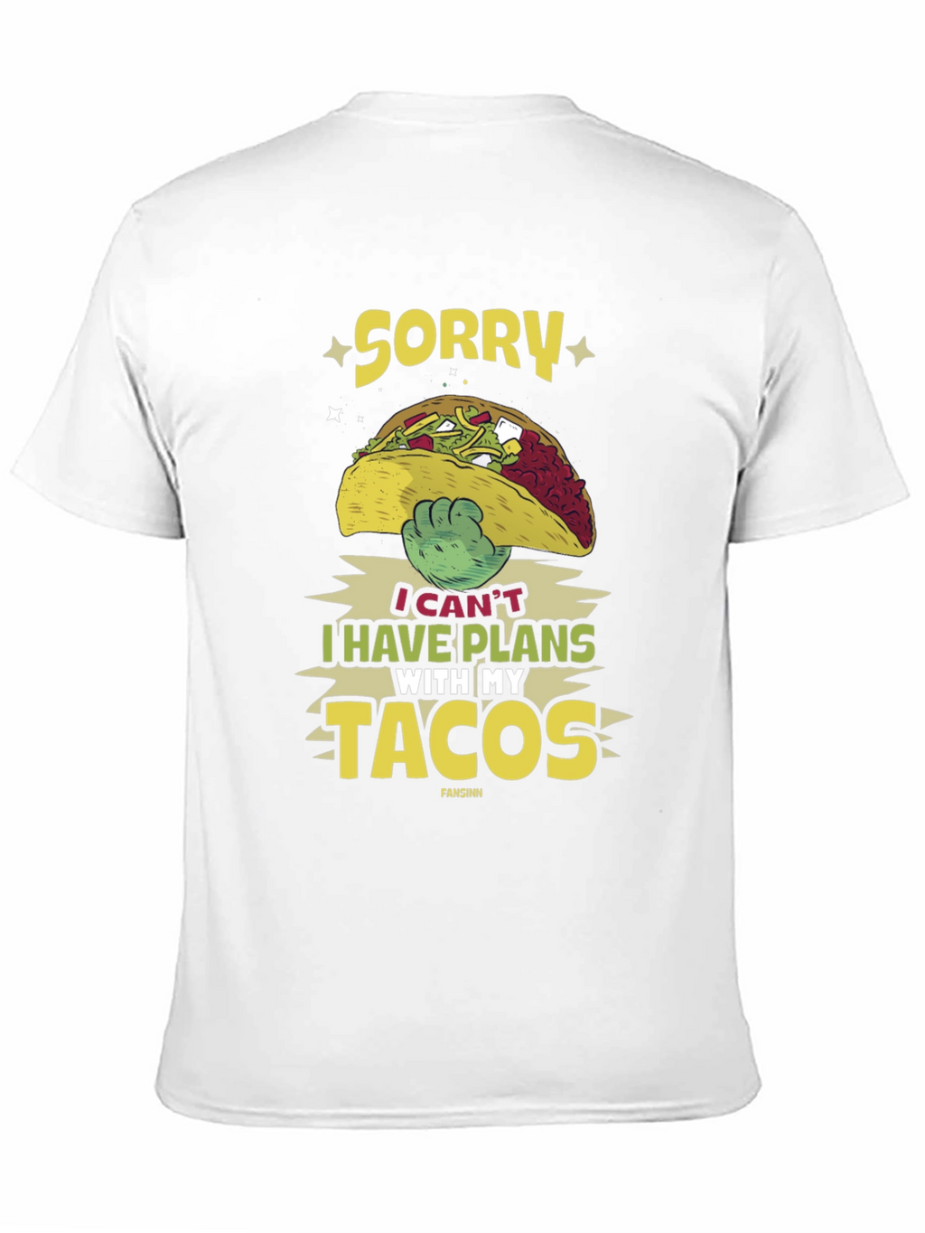 Sorry I Have Plans With My Tacos T-Shirt