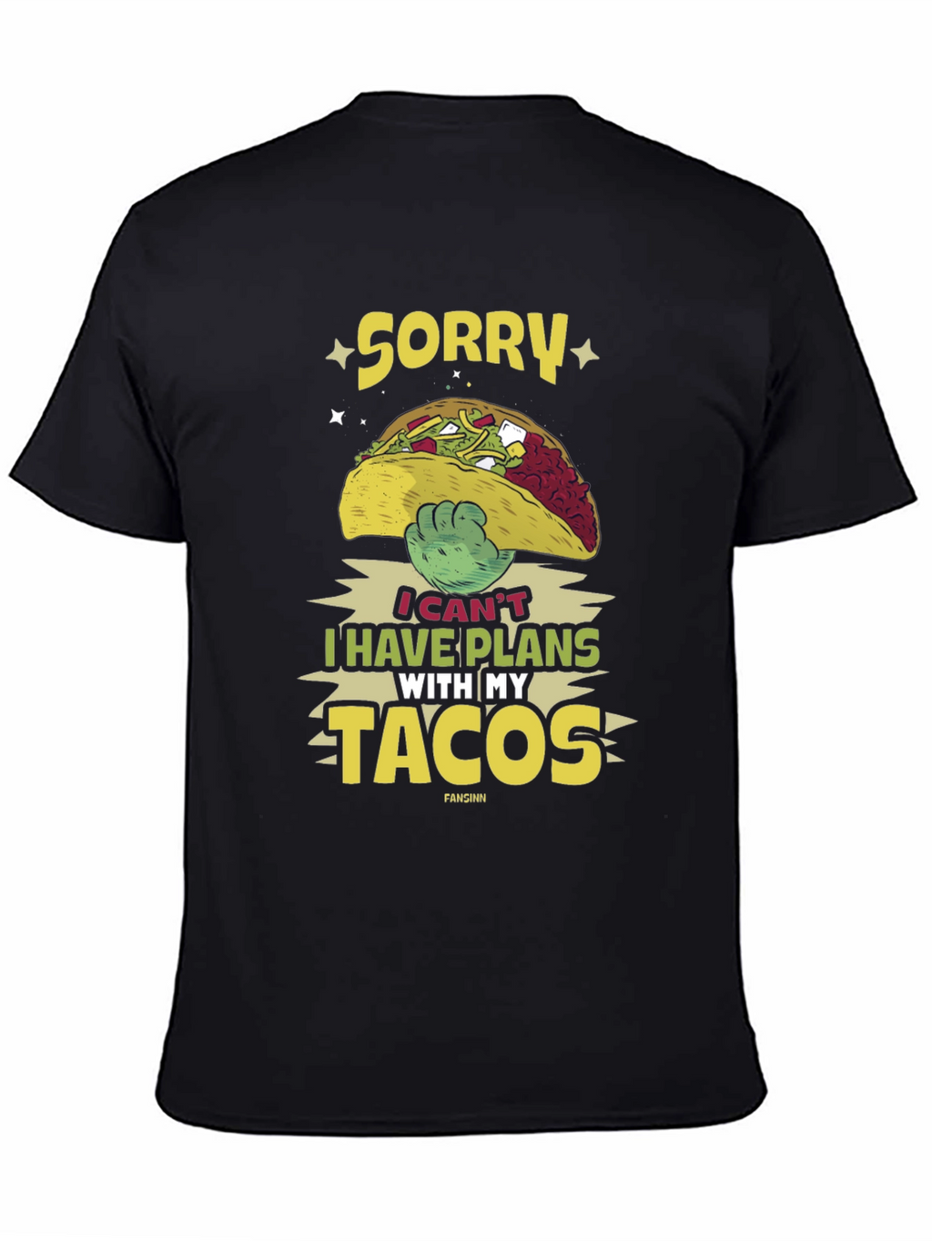 Sorry I Have Plans With My Tacos T-Shirt