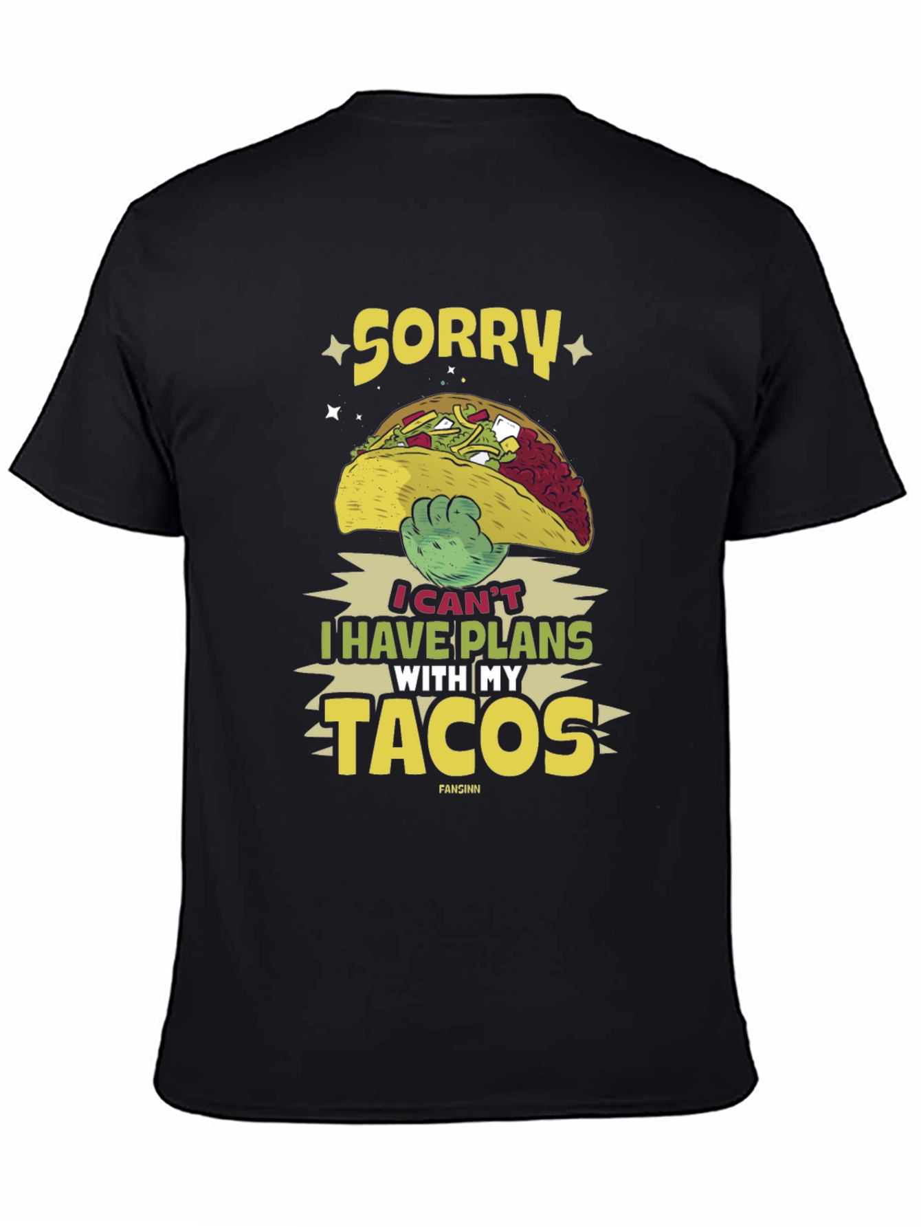 Sorry I Have Plans With My Tacos T-Shirt