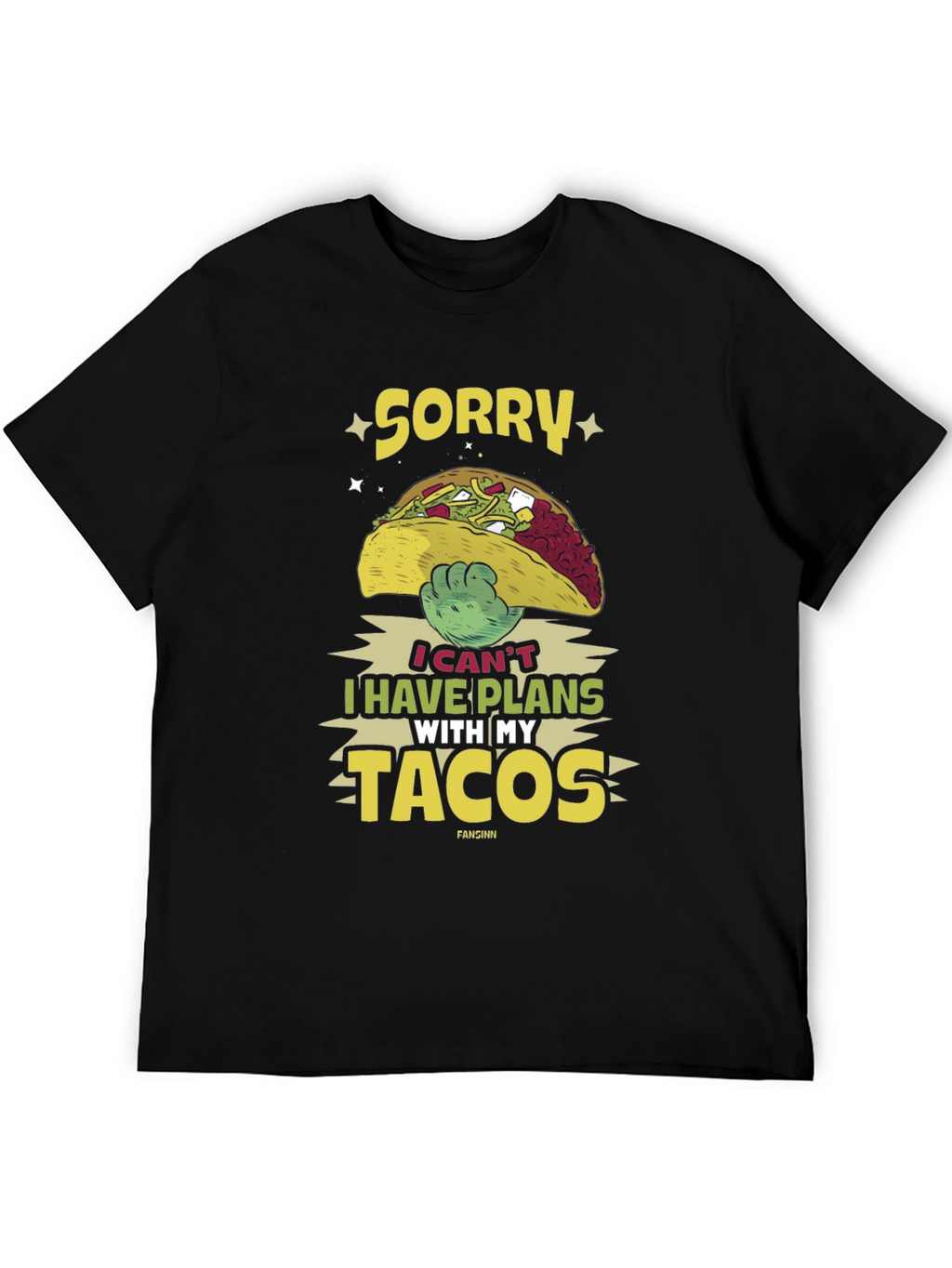 Sorry I Have Plans With My Tacos T-Shirt
