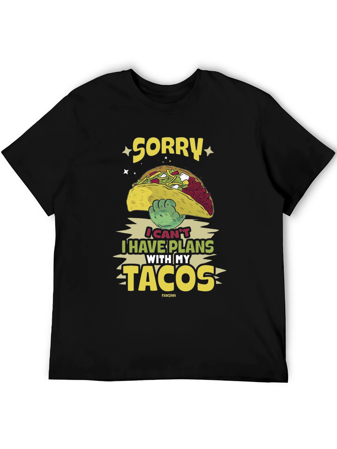 Sorry I Have Plans With My Tacos T-Shirt