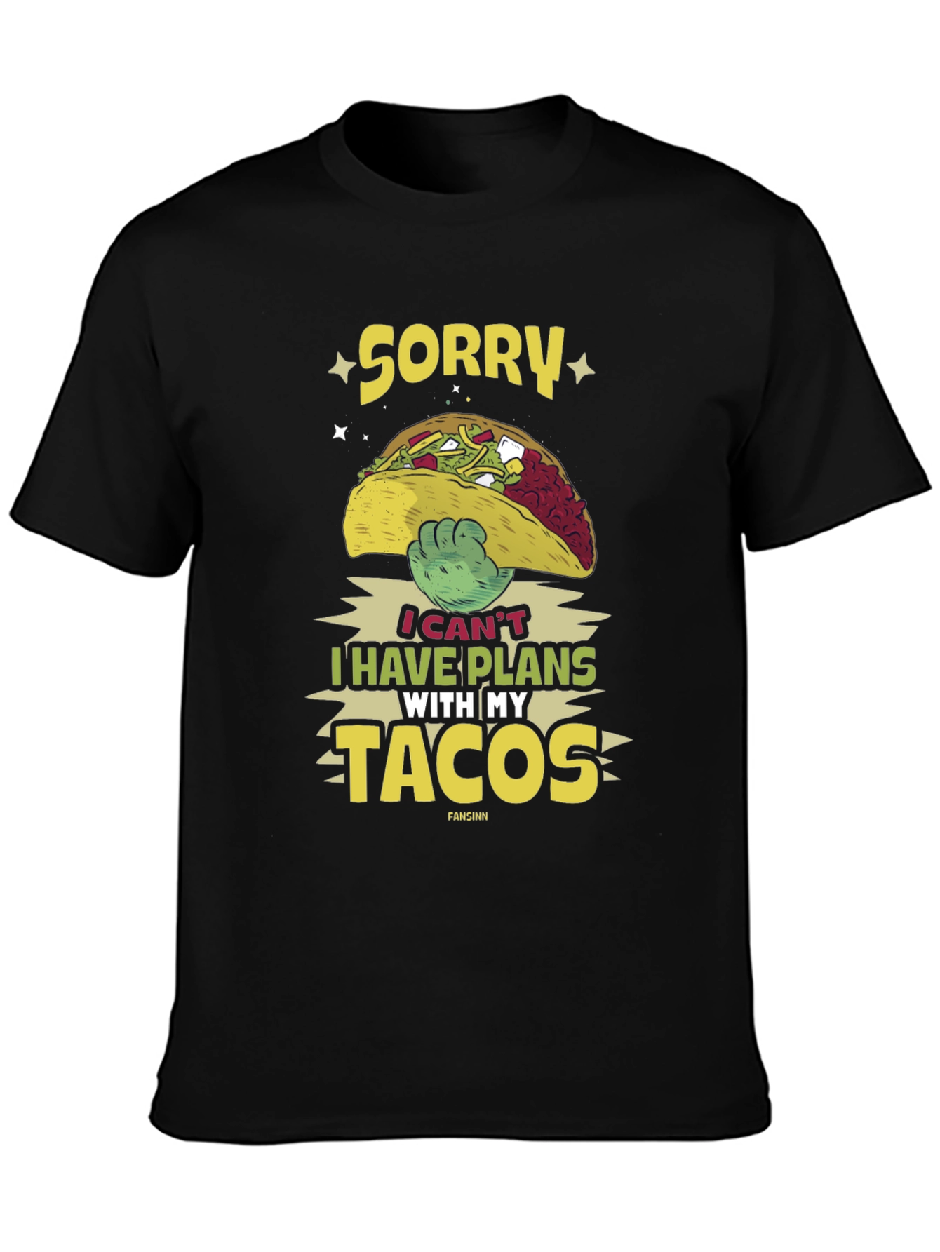 Sorry I Have Plans With My Tacos T-Shirt