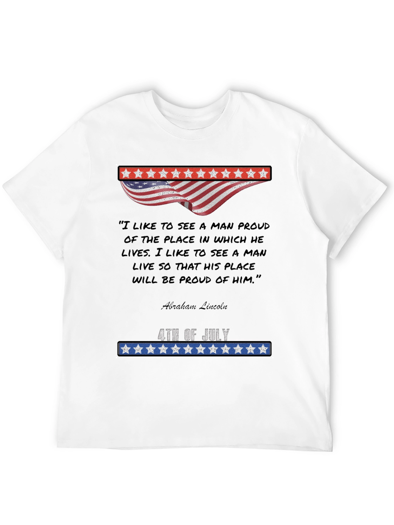 Patriotic 4th of July Abraham Lincoln Quote T-Shirt