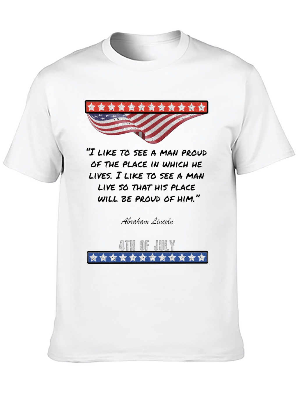 Patriotic 4th of July Abraham Lincoln Quote T-Shirt