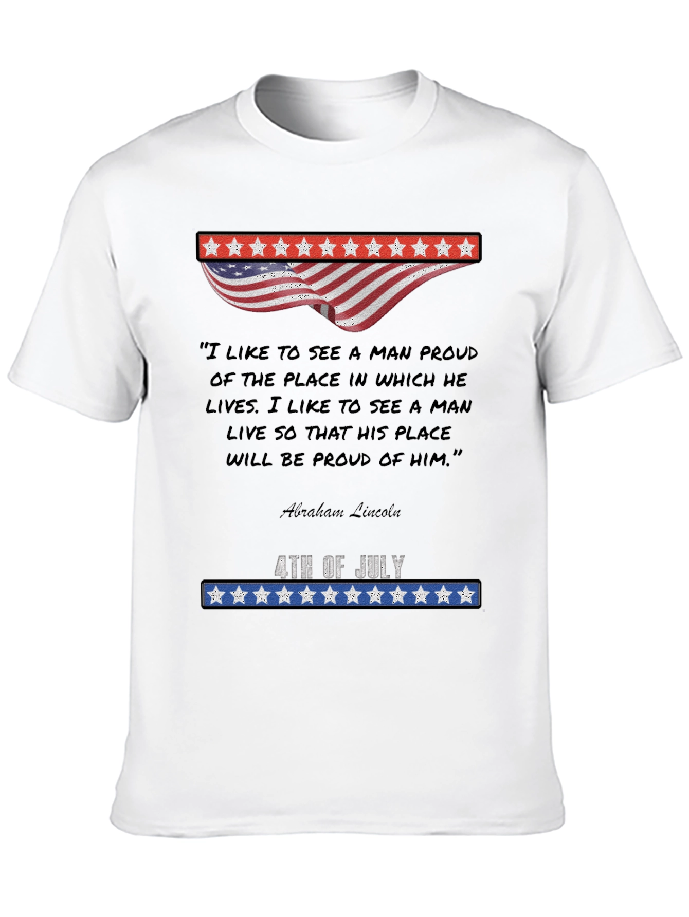 Patriotic 4th of July Abraham Lincoln Quote T-Shirt