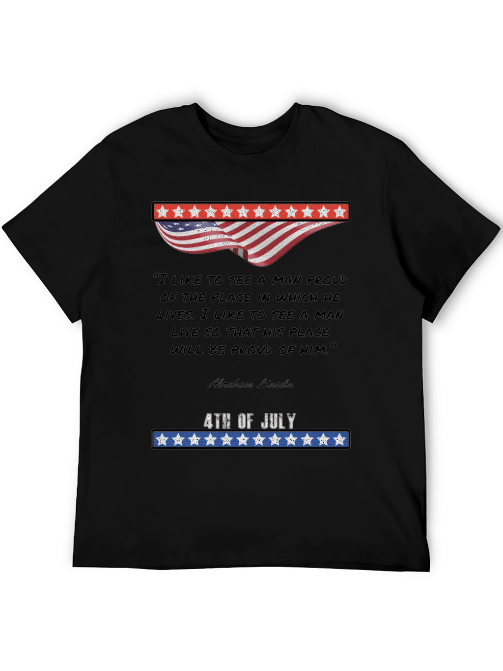 Patriotic 4th of July Abraham Lincoln Quote T-Shirt