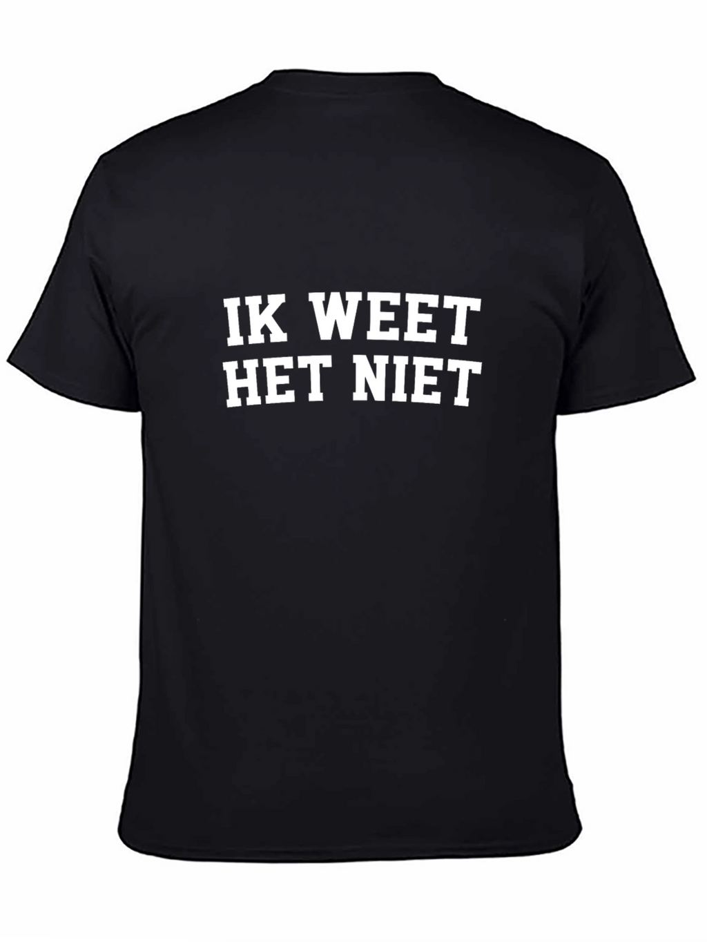 Ik Weet Het Niet T-Shirt