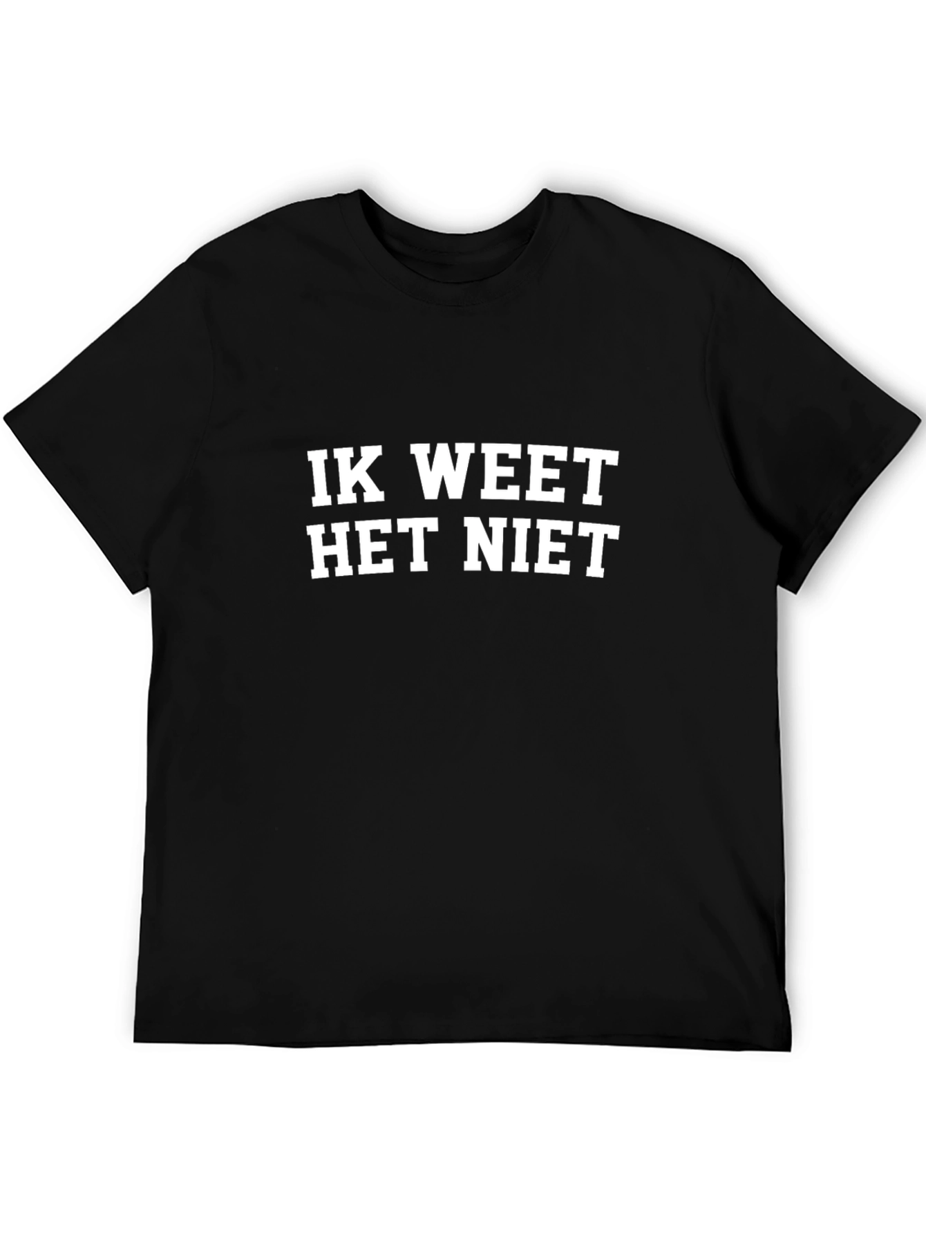 Ik Weet Het Niet T-Shirt