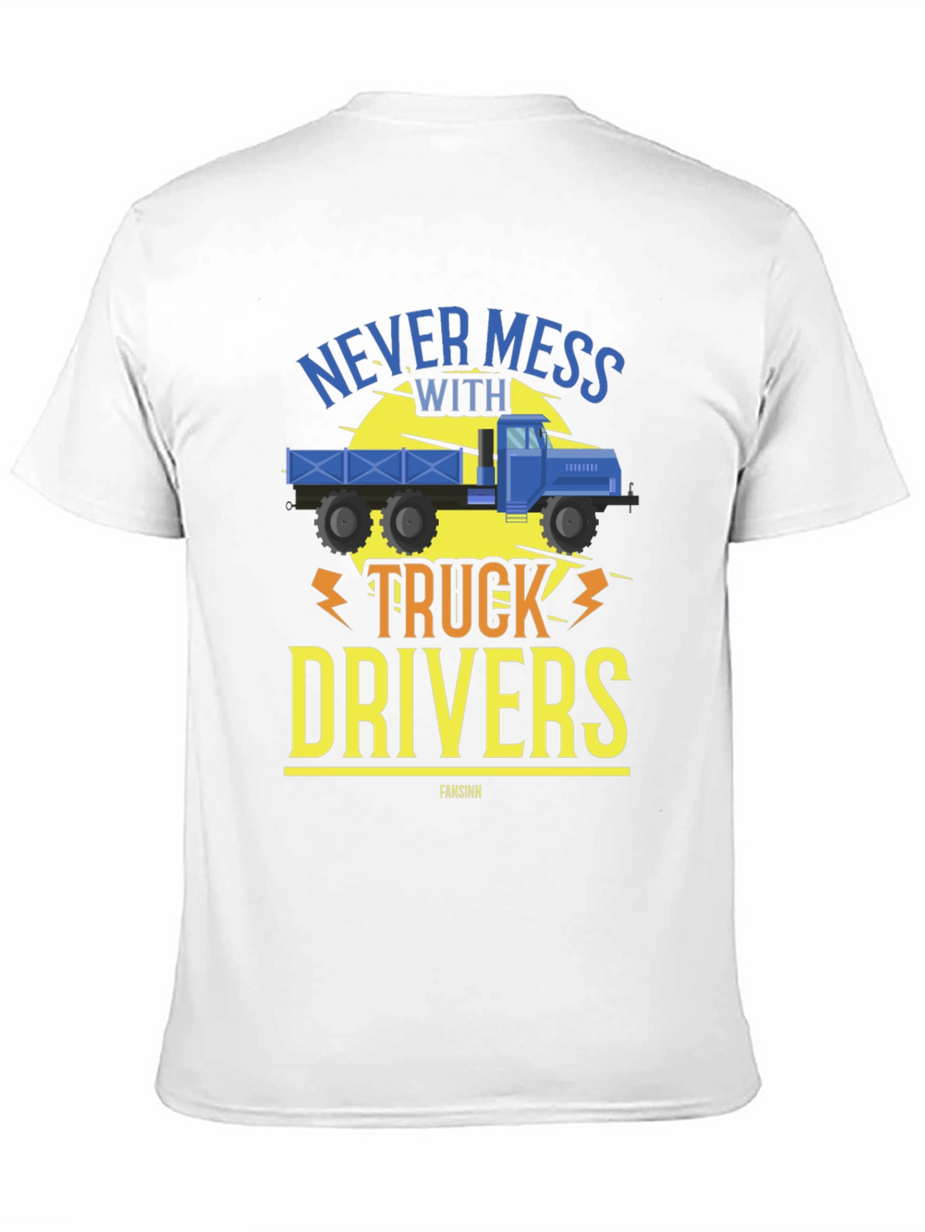 Never Mess With Truck Drivers Black Tee