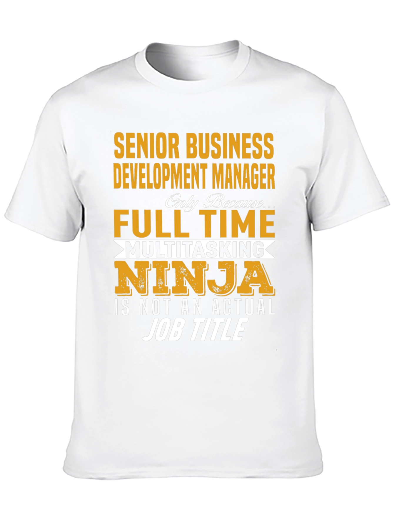 Senior Business Development Manager T-Shirt