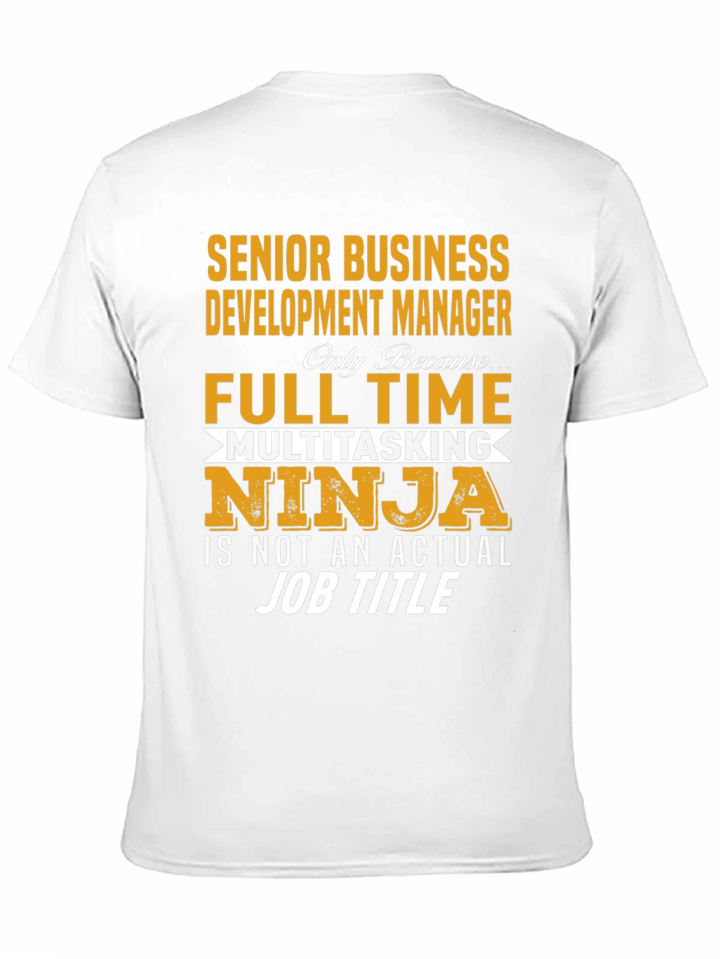 Senior Business Development Manager T-Shirt