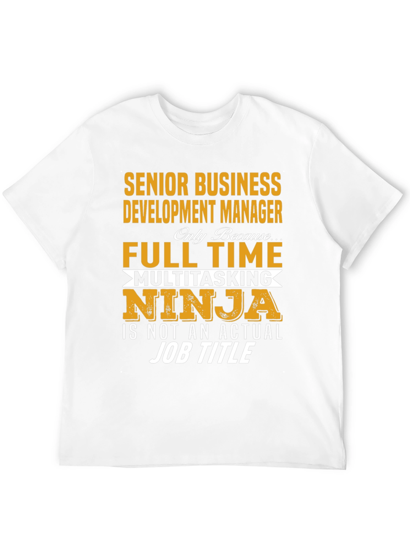 Senior Business Development Manager T-Shirt