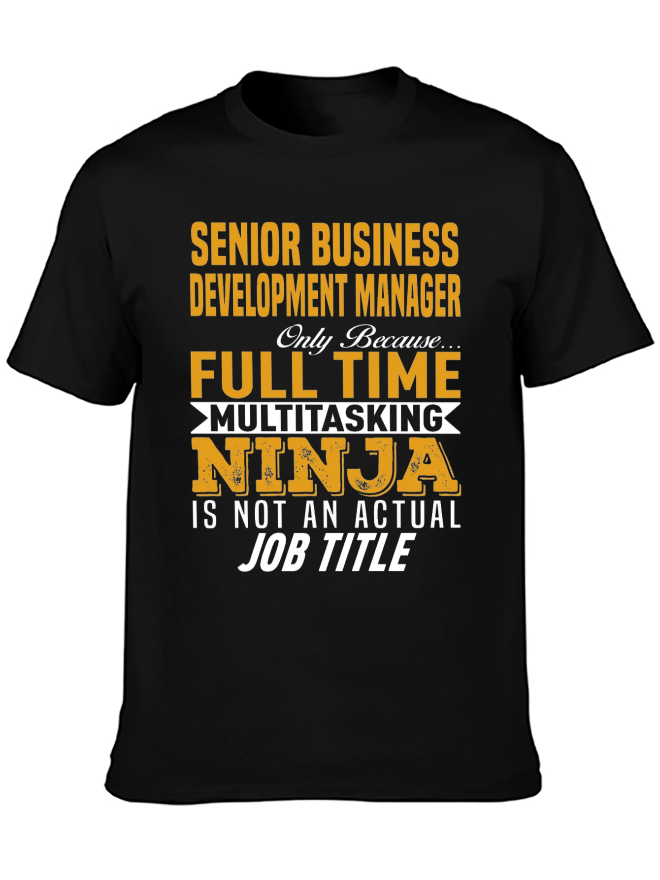 Senior Business Development Manager T-Shirt