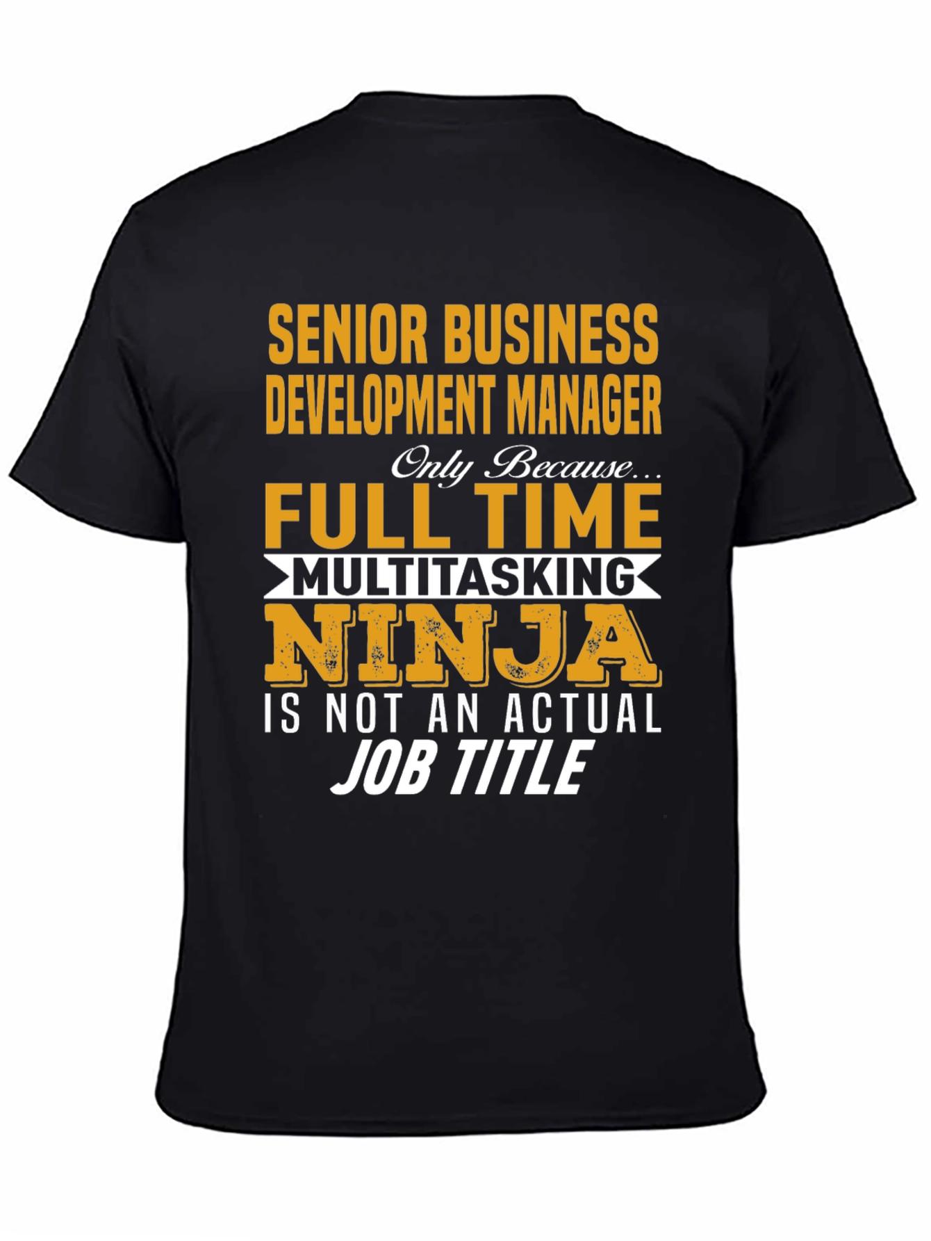 Senior Business Development Manager T-Shirt