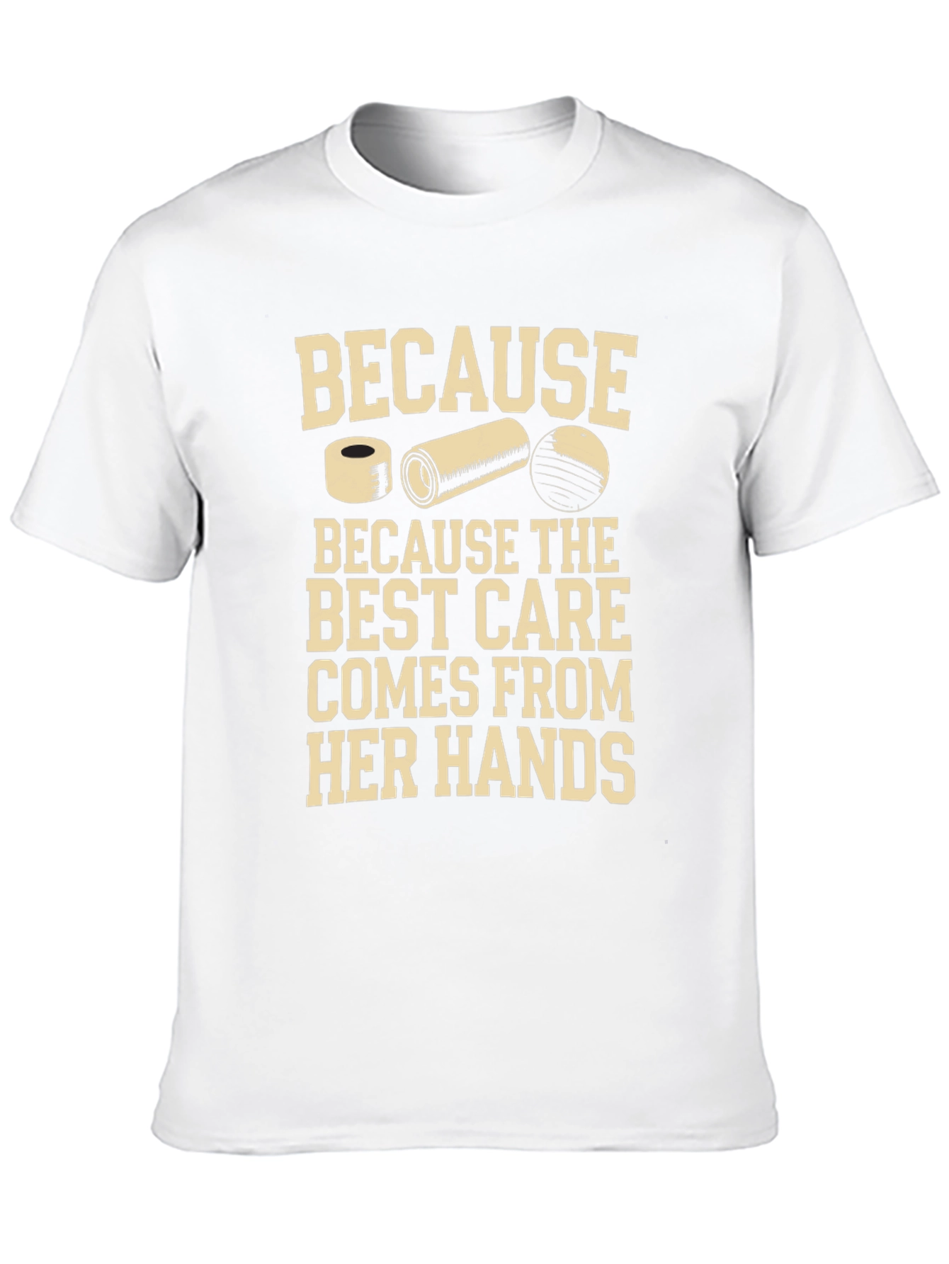 Best Care From Her Hands T-Shirt - Physical Therapist