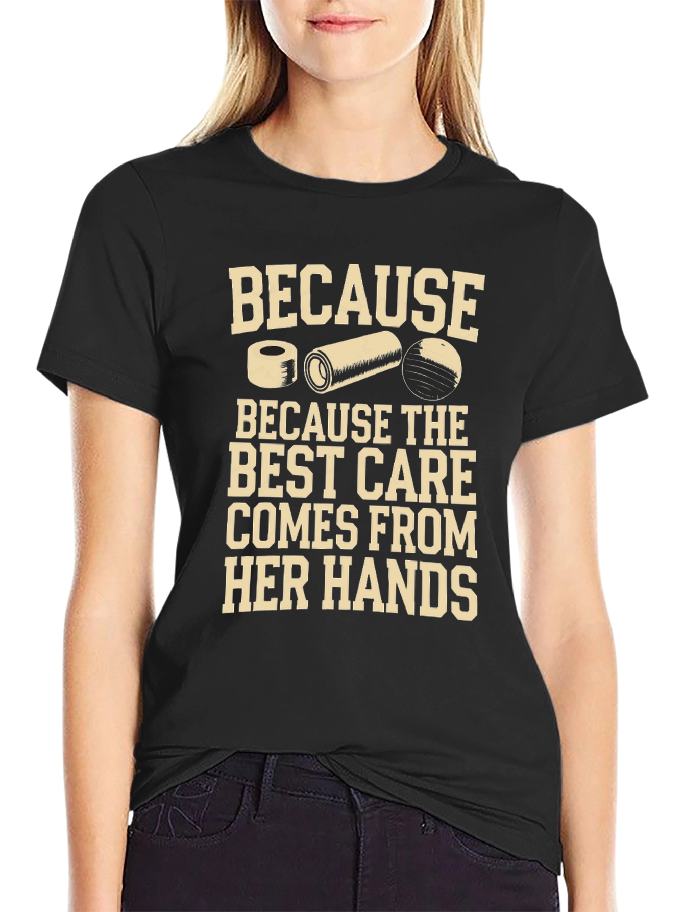 Best Care From Her Hands T-Shirt - Physical Therapist