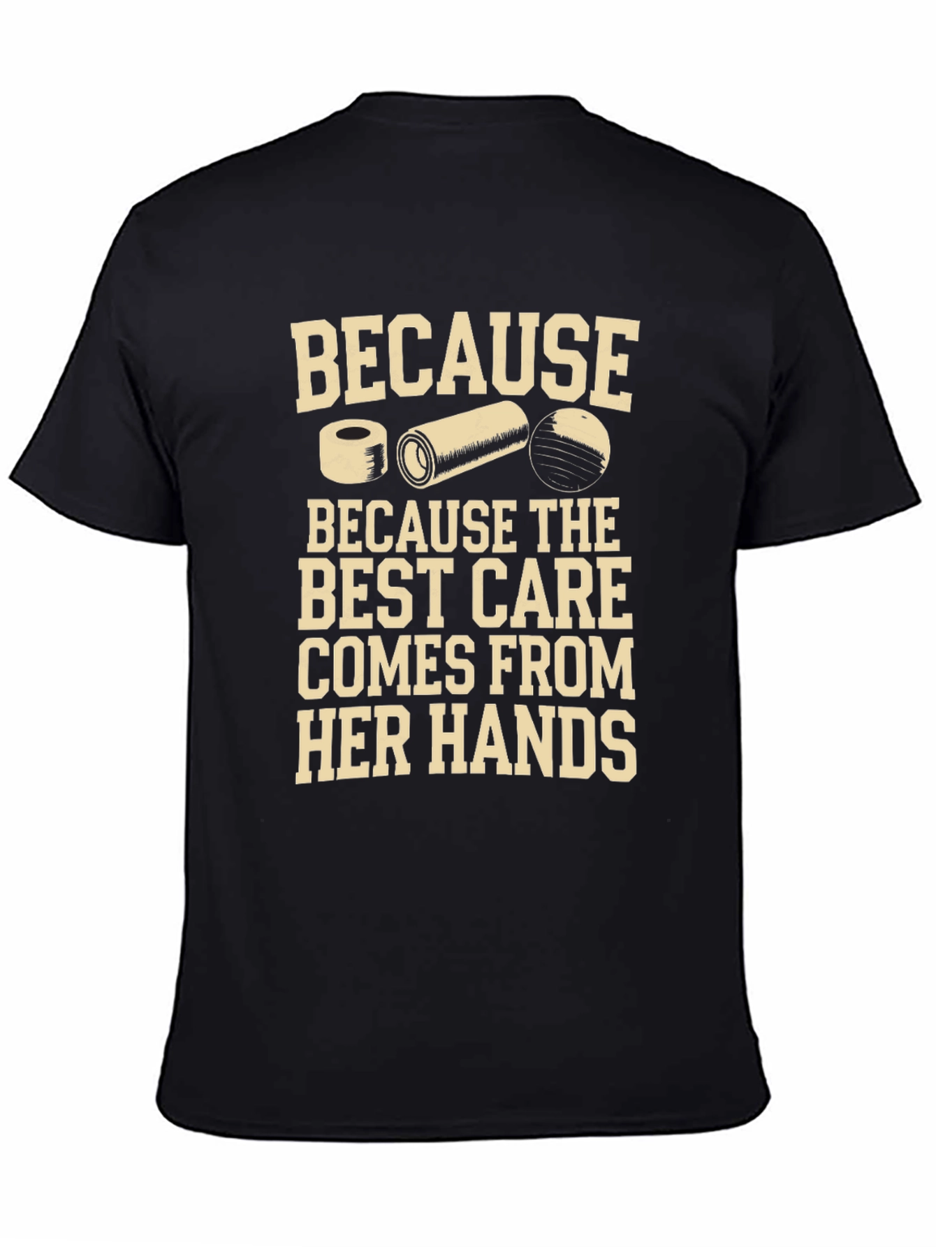 Best Care From Her Hands T-Shirt - Physical Therapist
