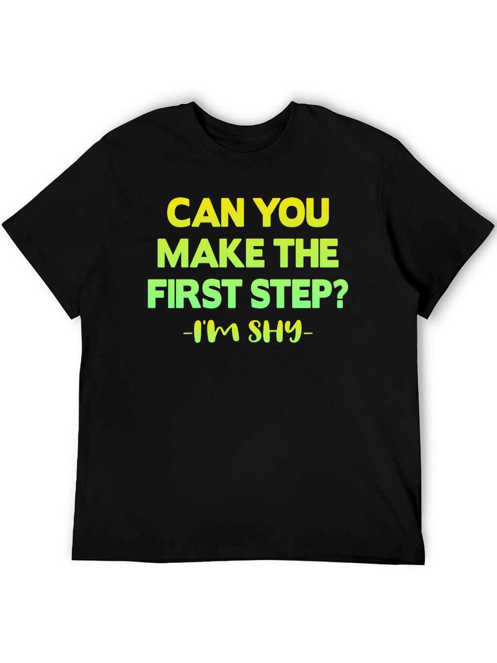 Can You Make The First Step T-Shirt