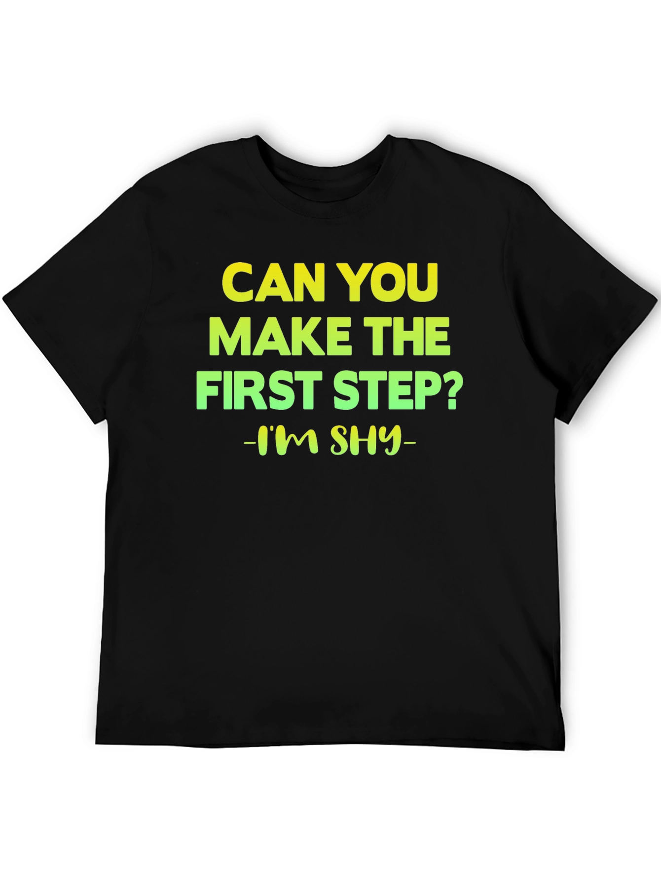 Can You Make The First Step T-Shirt