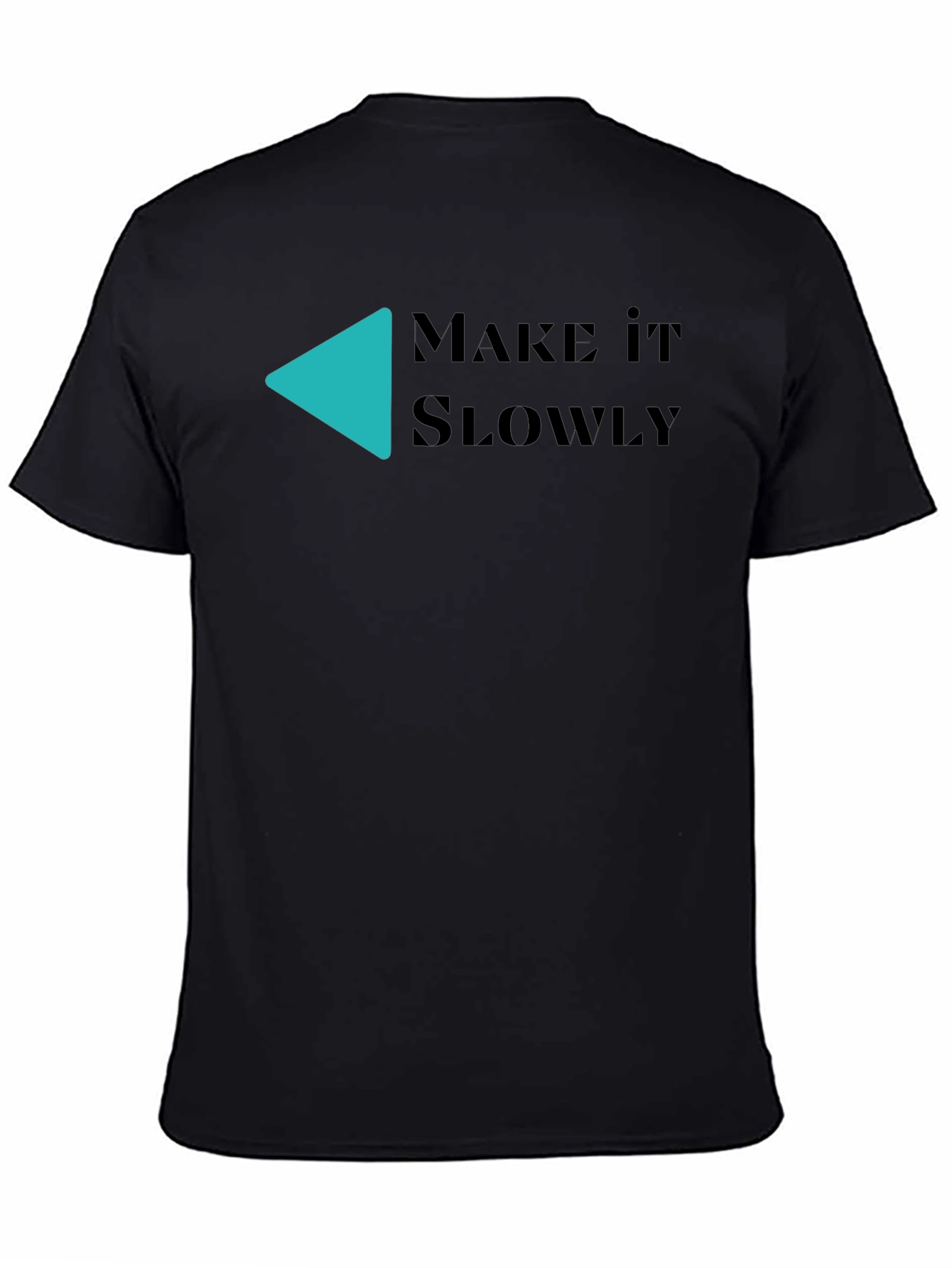 Make It Slowly Graphic Tee - Black Cotton T-Shirt