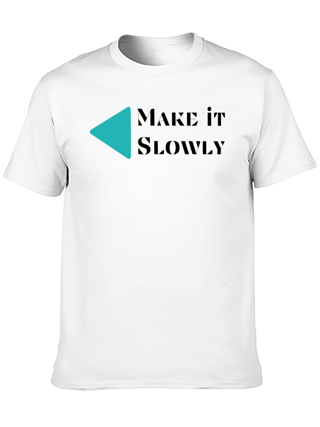 Make It Slowly Graphic Tee - Black Cotton T-Shirt