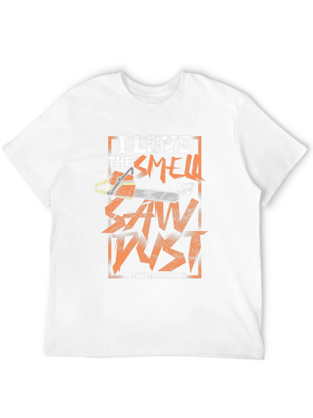 I Love Sawdust T-Shirt