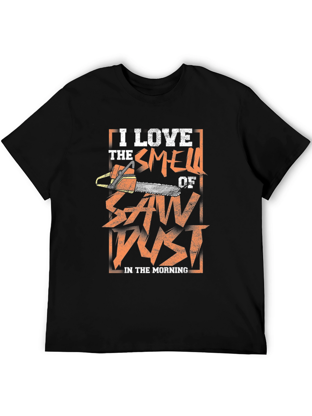 I Love Sawdust T-Shirt