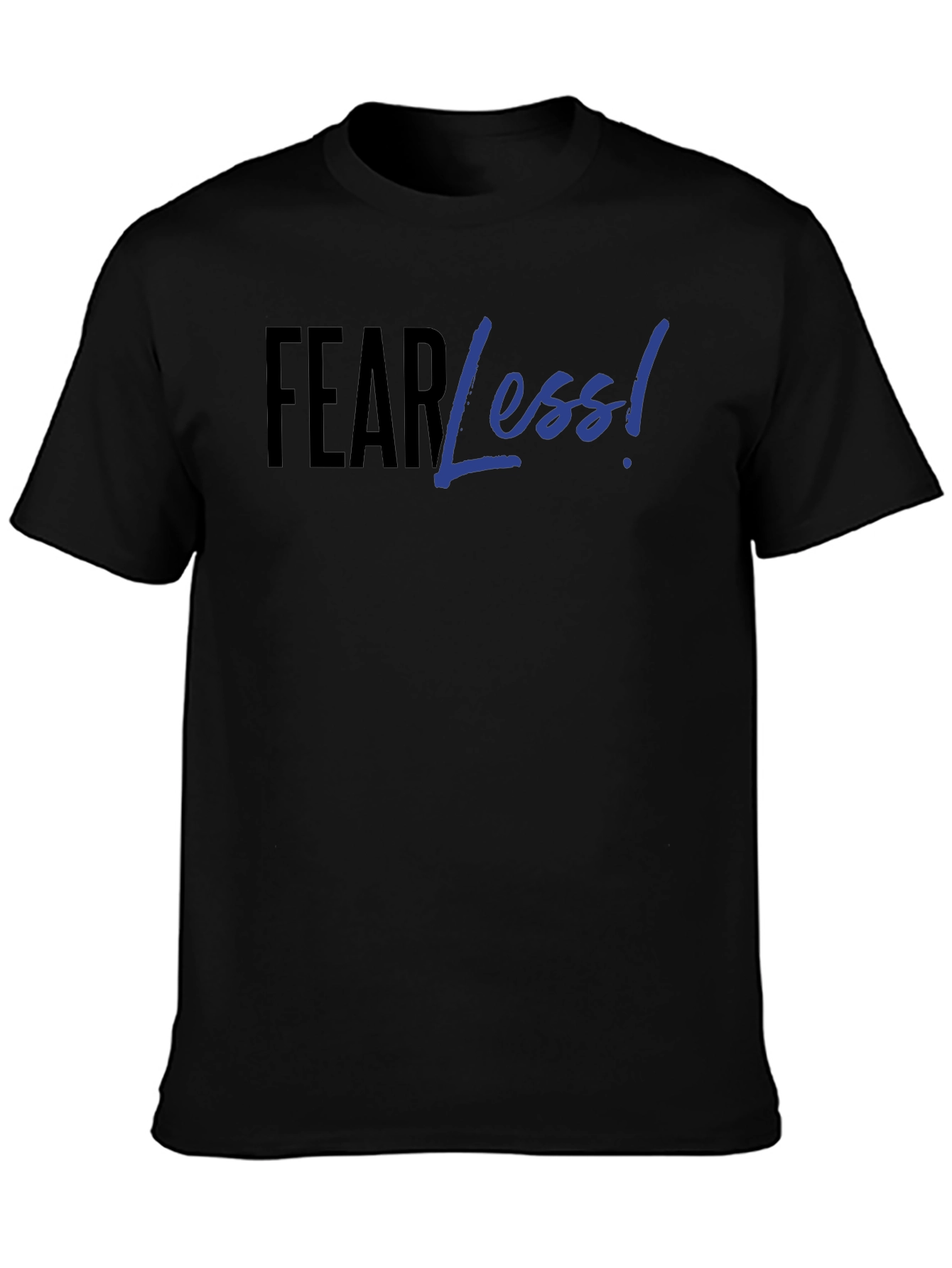 Fear Less! Black Graphic Print T-Shirt