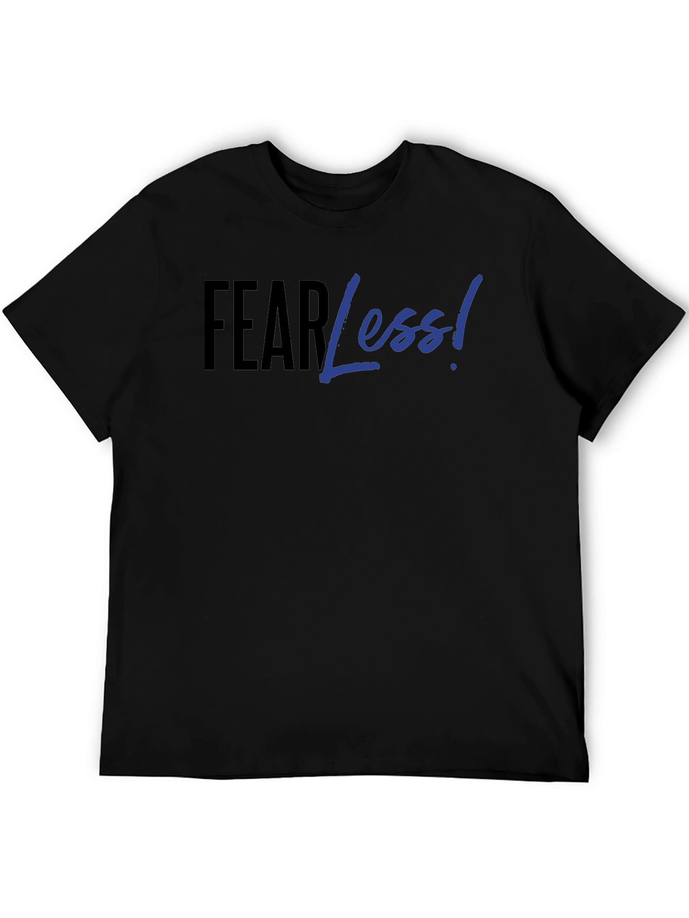 Fear Less! Black Graphic Print T-Shirt