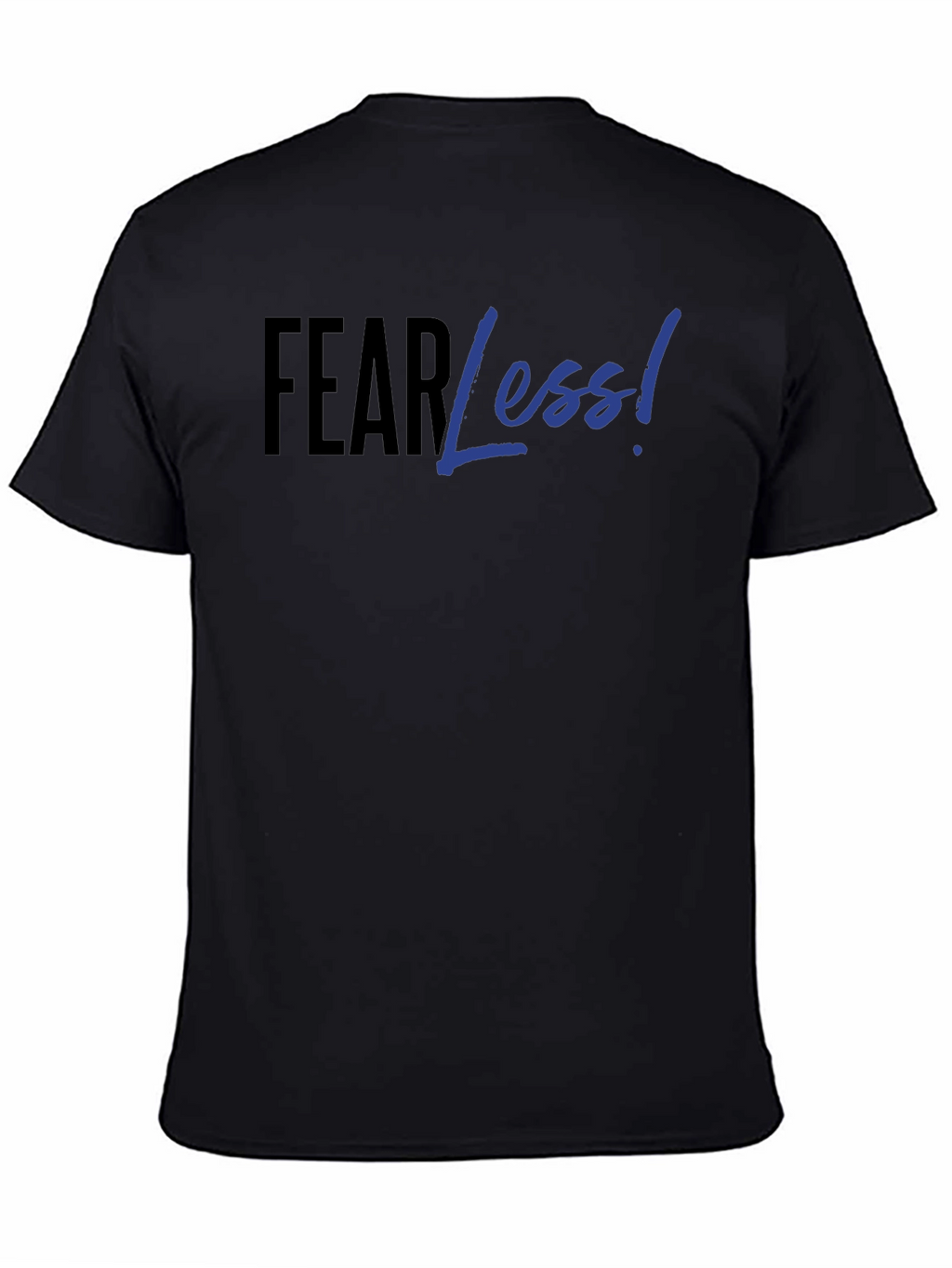 Fear Less! Black Graphic Print T-Shirt