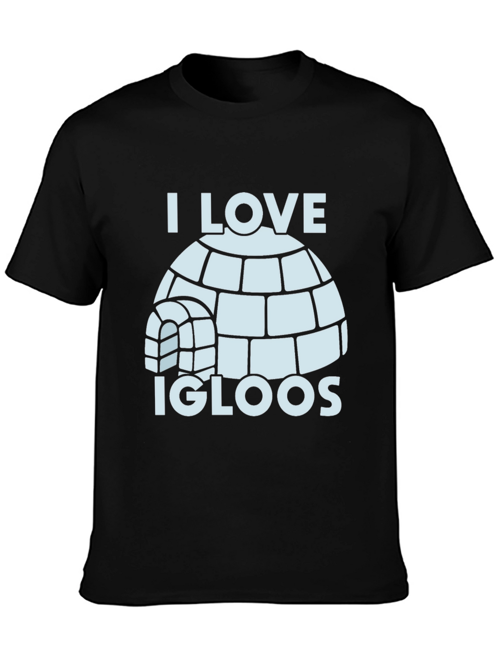 I Love Igloos T-Shirt