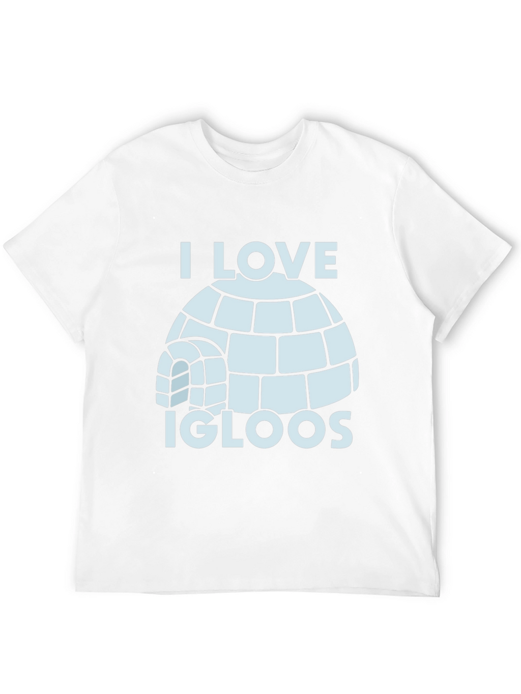 I Love Igloos T-Shirt
