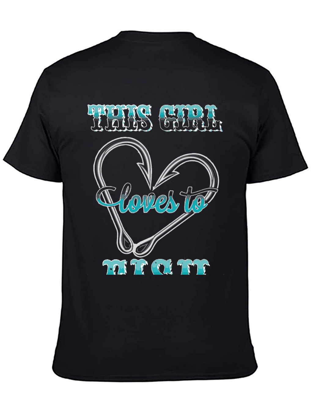 Fishing Girl T-Shirt: Loves to Hunt